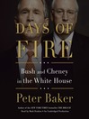 Days of fire Bush and Cheney in the White House